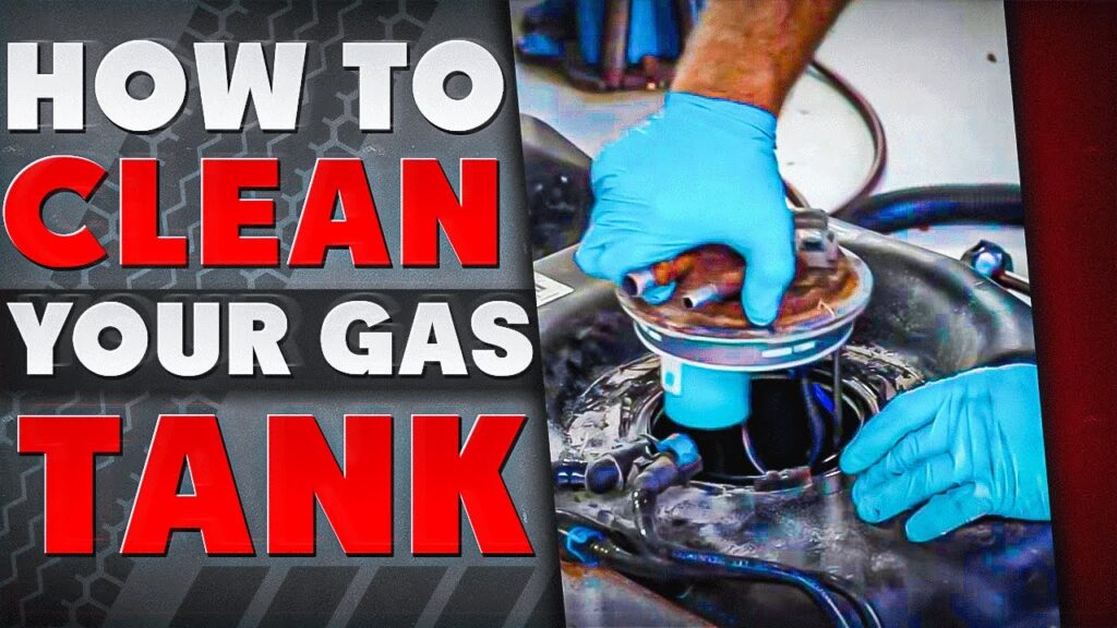 How to Clean Fuel Tank Without Removing